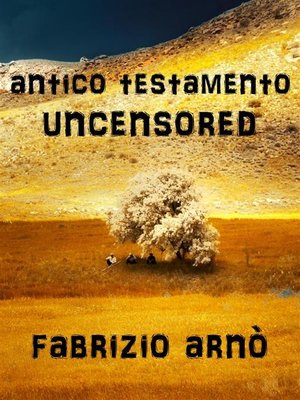cover image of ANTICO TESTAMENTO--UNCENSORED
